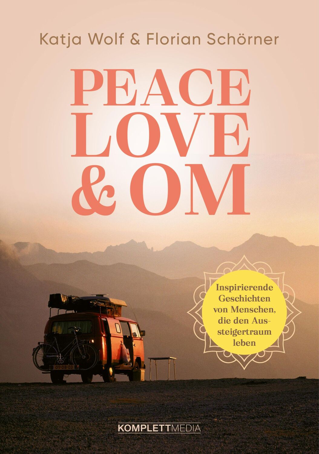 Cover: 9783831206025 | Peace, Love &amp; Om | Katja Wolf (u. a.) | Taschenbuch | 224 S. | Deutsch