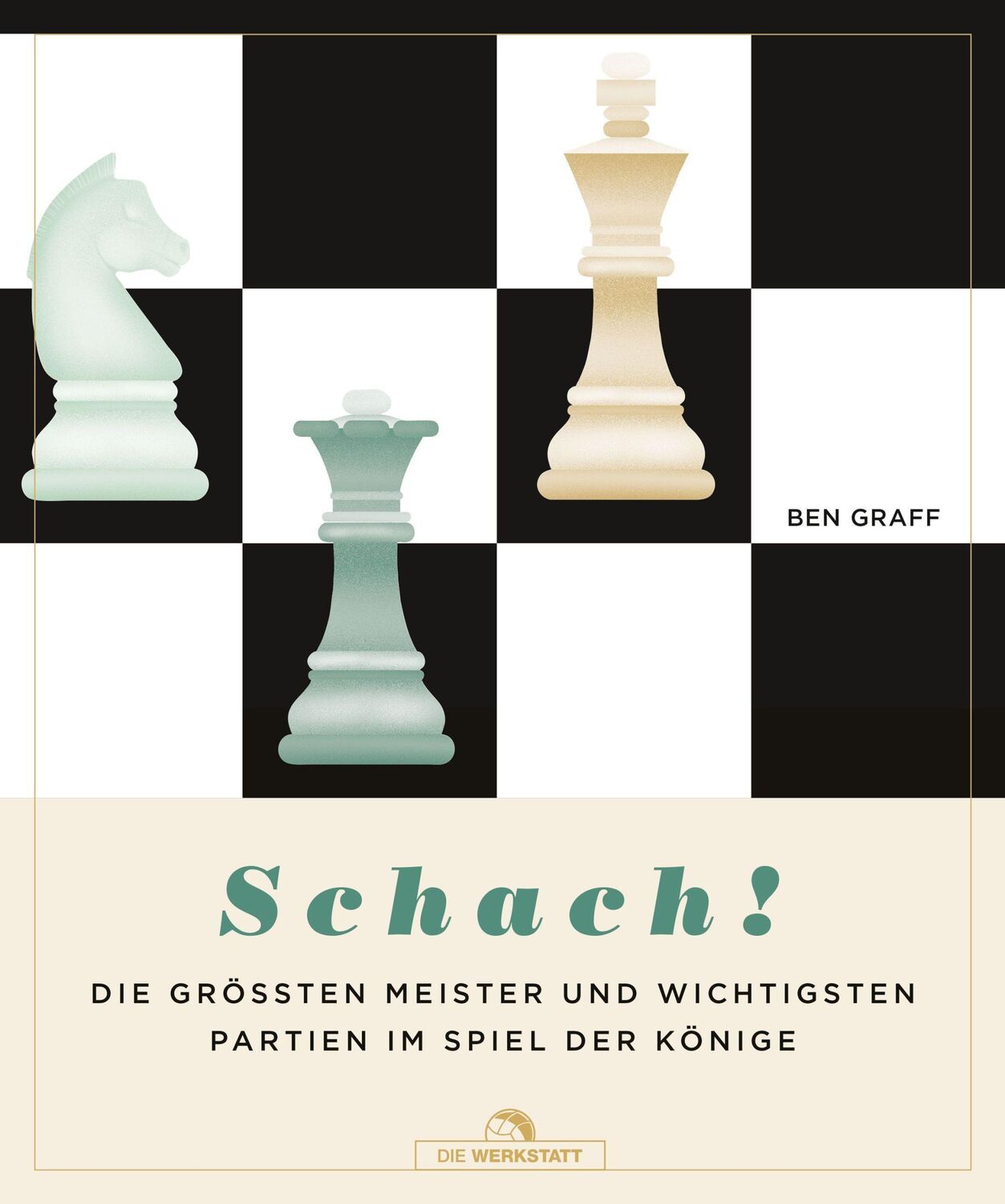 Cover: 9783730706268 | Schach! | Ben Graff | Buch | 208 S. | Deutsch | 2022 | Die Werkstatt