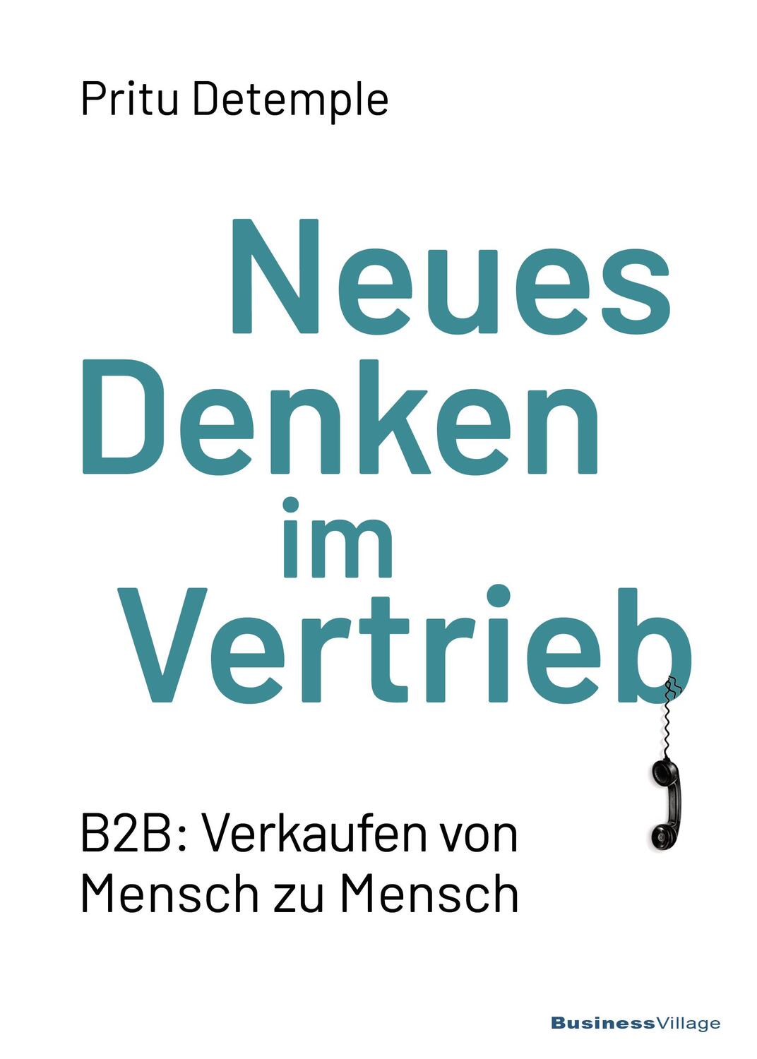 Cover: 9783869806082 | Neues Denken im Vertrieb | B2B: Verkaufen von Mensch zu Mensch | Buch