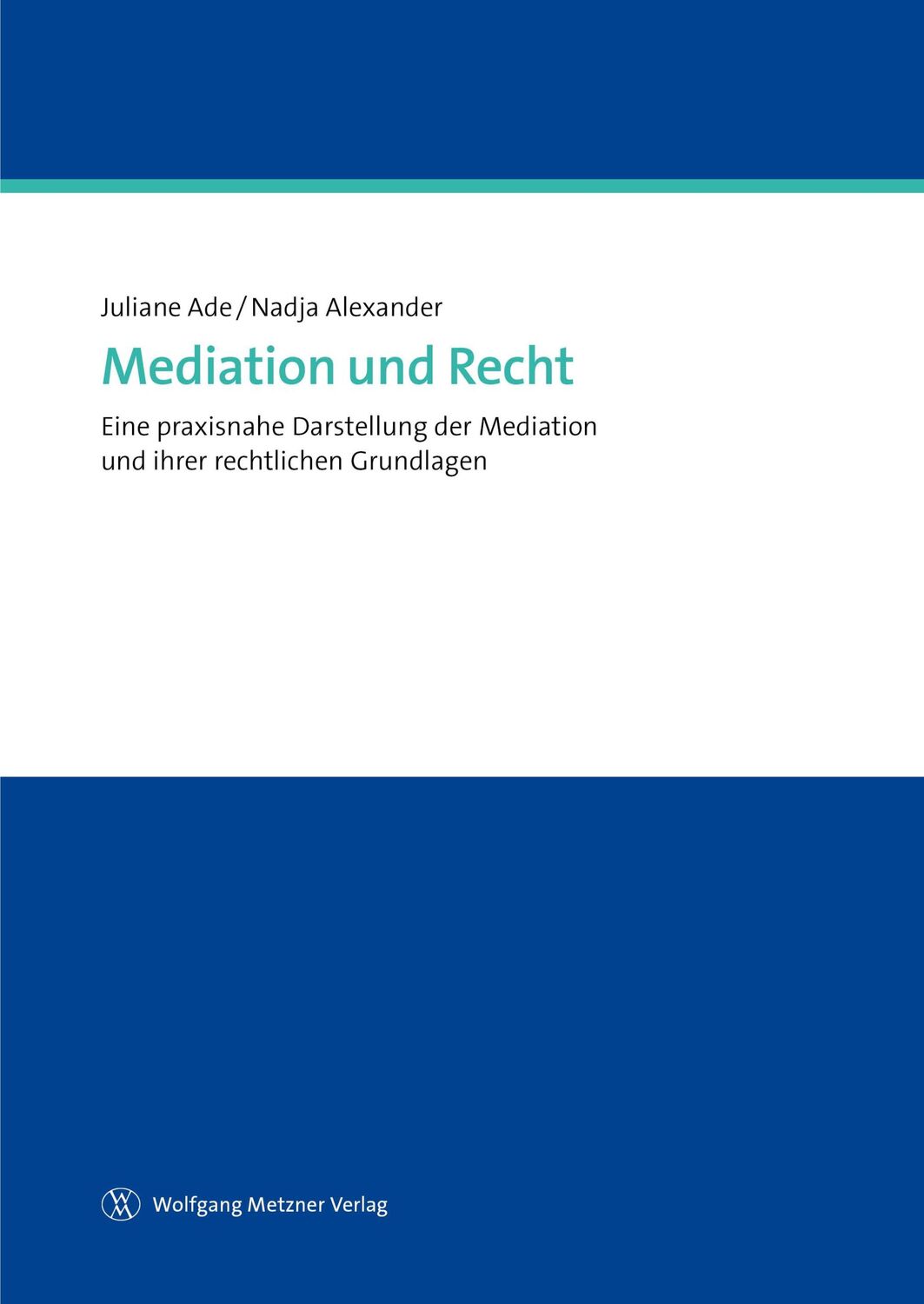 Cover: 9783943951868 | Mediation und Recht | Juliane Ade (u. a.) | Taschenbuch | 178 S.