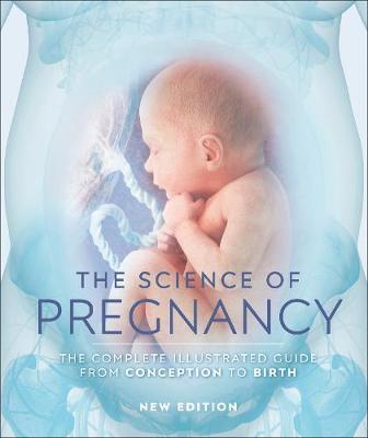 Cover: 9780241363652 | The Science of Pregnancy | Dk | Buch | Gebunden | Englisch | 2019