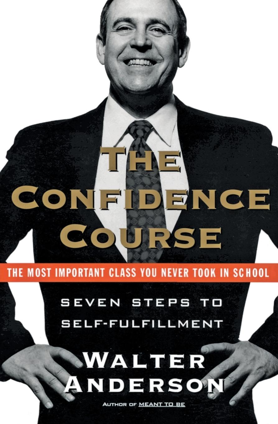 Cover: 9780061094538 | The Confidence Course | Seven Steps to Self-Fulfillment | Anderson