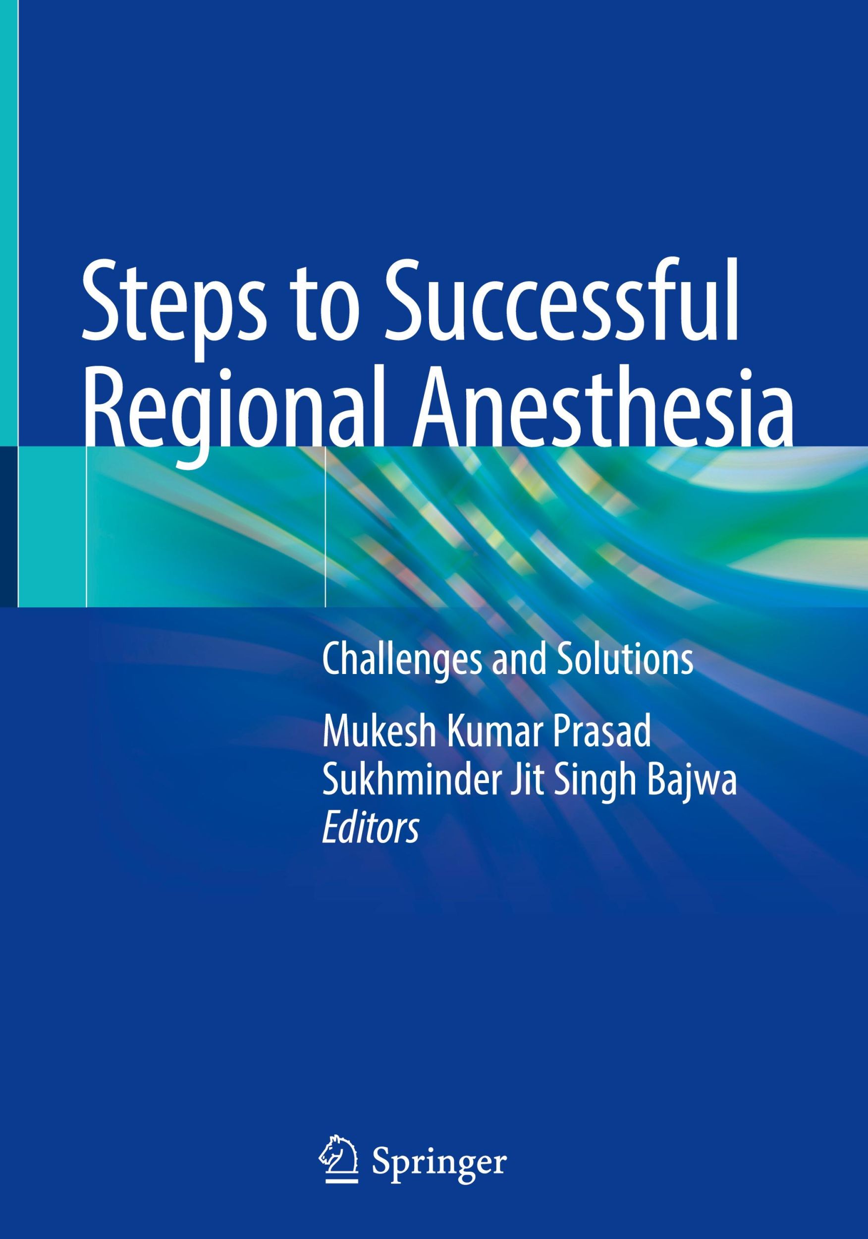 Cover: 9789819740970 | Steps to Successful Regional Anesthesia | Challenges and Solutions