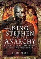 Cover: 9781473863675 | King Stephen and the Anarchy | Chris Peers | Buch | Gebunden | 2018