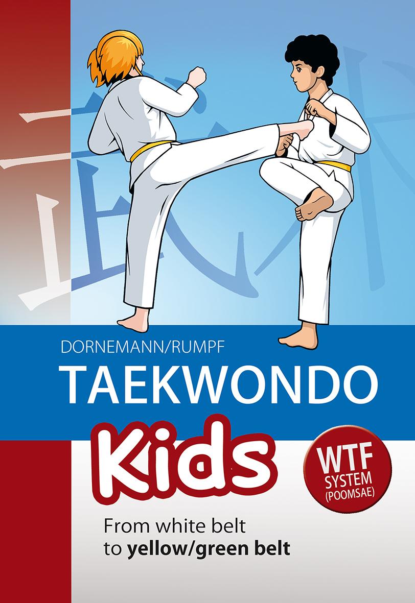 Cover: 9781782550211 | Taekwondo Kids | From White Belt to Yellow/Green Belt | Rumpf | Buch