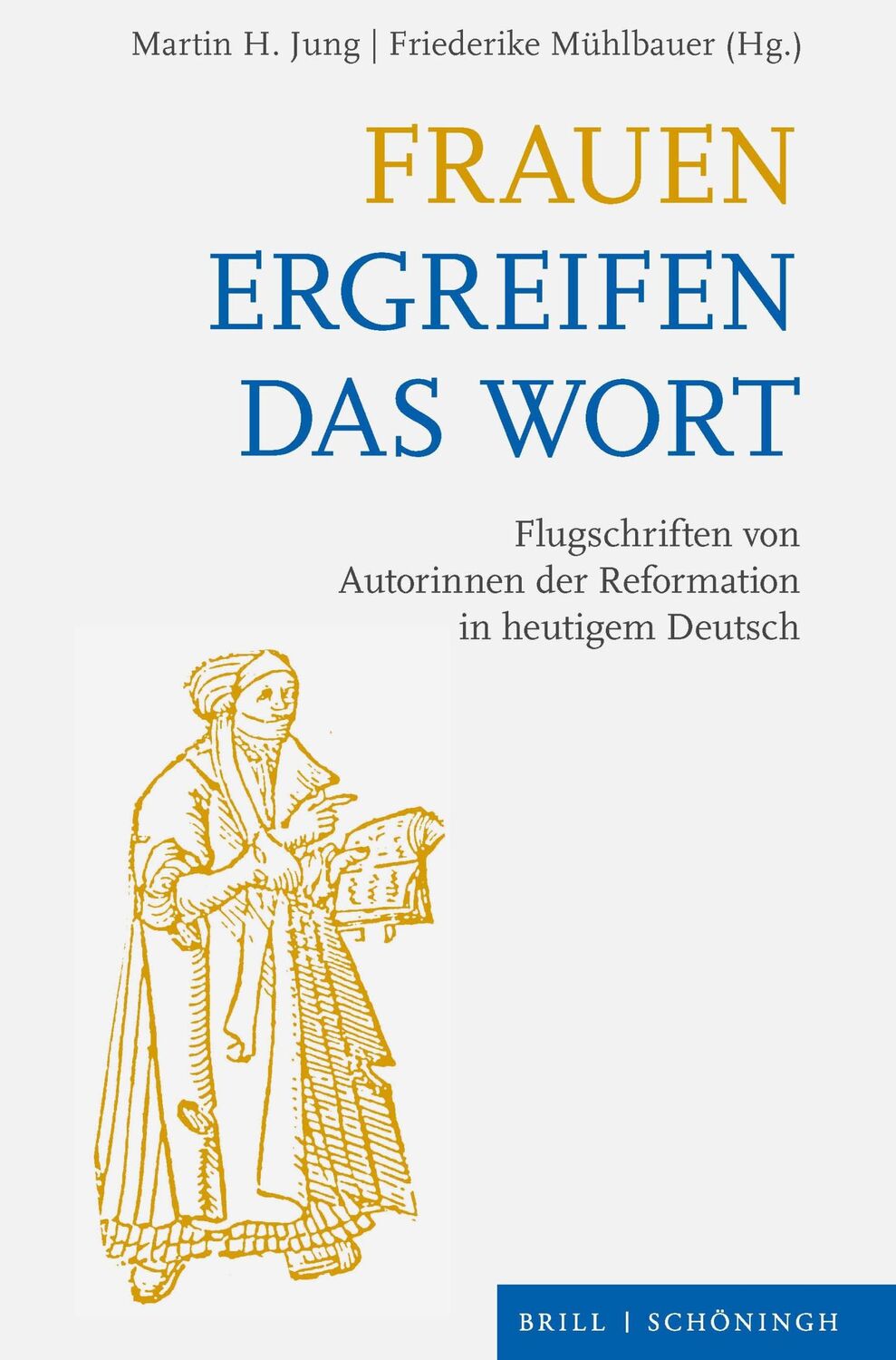 Cover: 9783506791924 | Frauen ergreifen das Wort | Martin H. Jung (u. a.) | Buch | XII | 2022