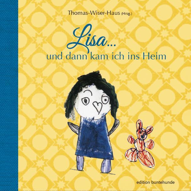 Cover: 9783947727162 | Lisa ... und dann kam ich ins Heim | Herbert Wittl | Broschüre | 33 S.