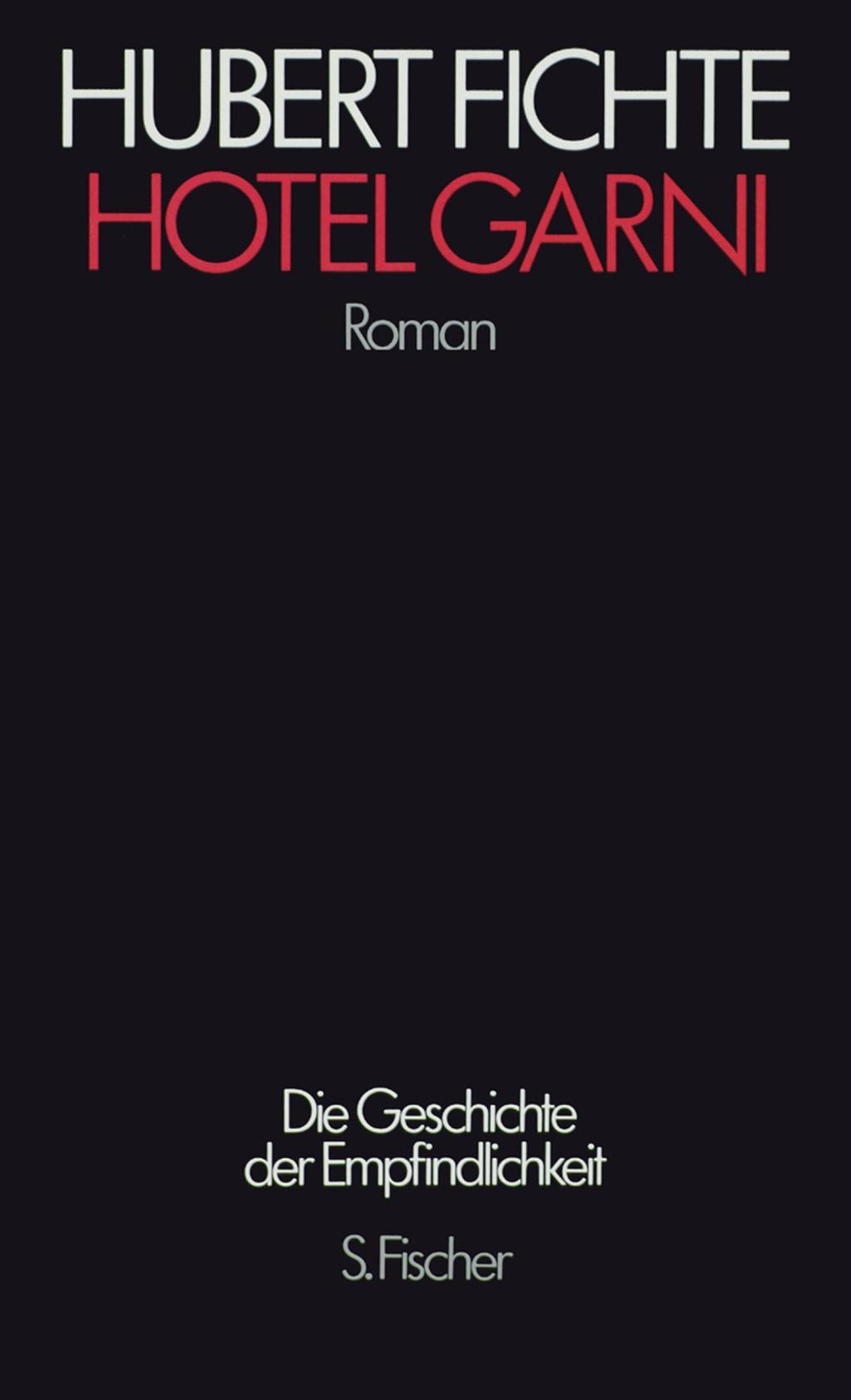 Cover: 9783100207128 | Hotel Garni | Roman, Hubert Fichte, Die Geschichte der Empfindlichkeit