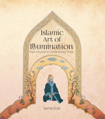 Cover: 9781935295822 | Islamic Art of Illumination | Sema Onat | Taschenbuch | Englisch