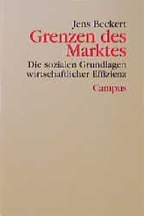 Cover: 9783593358536 | Grenzen des Marktes | Jens Beckert | Taschenbuch | 439 S. | Deutsch