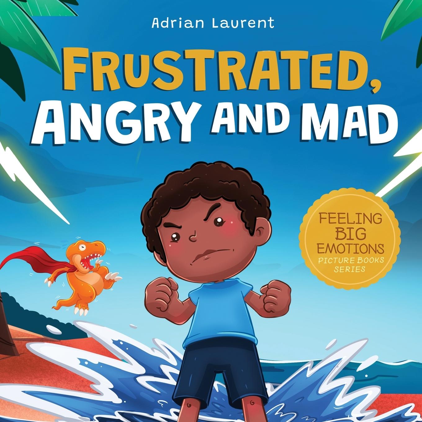 Cover: 9781991174802 | Frustrated, Angry and Mad | Adrian Laurent | Taschenbuch | Englisch