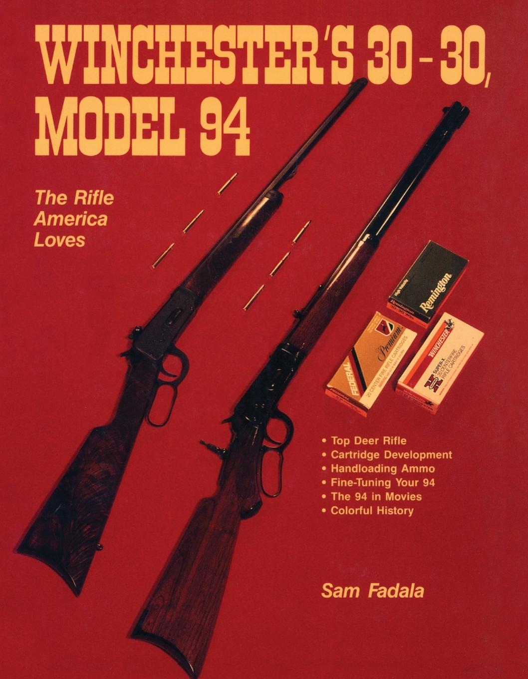 Cover: 9780811771764 | Winchester's 30-30, Model 94 | The Rifle America Loves | Sam Fadala