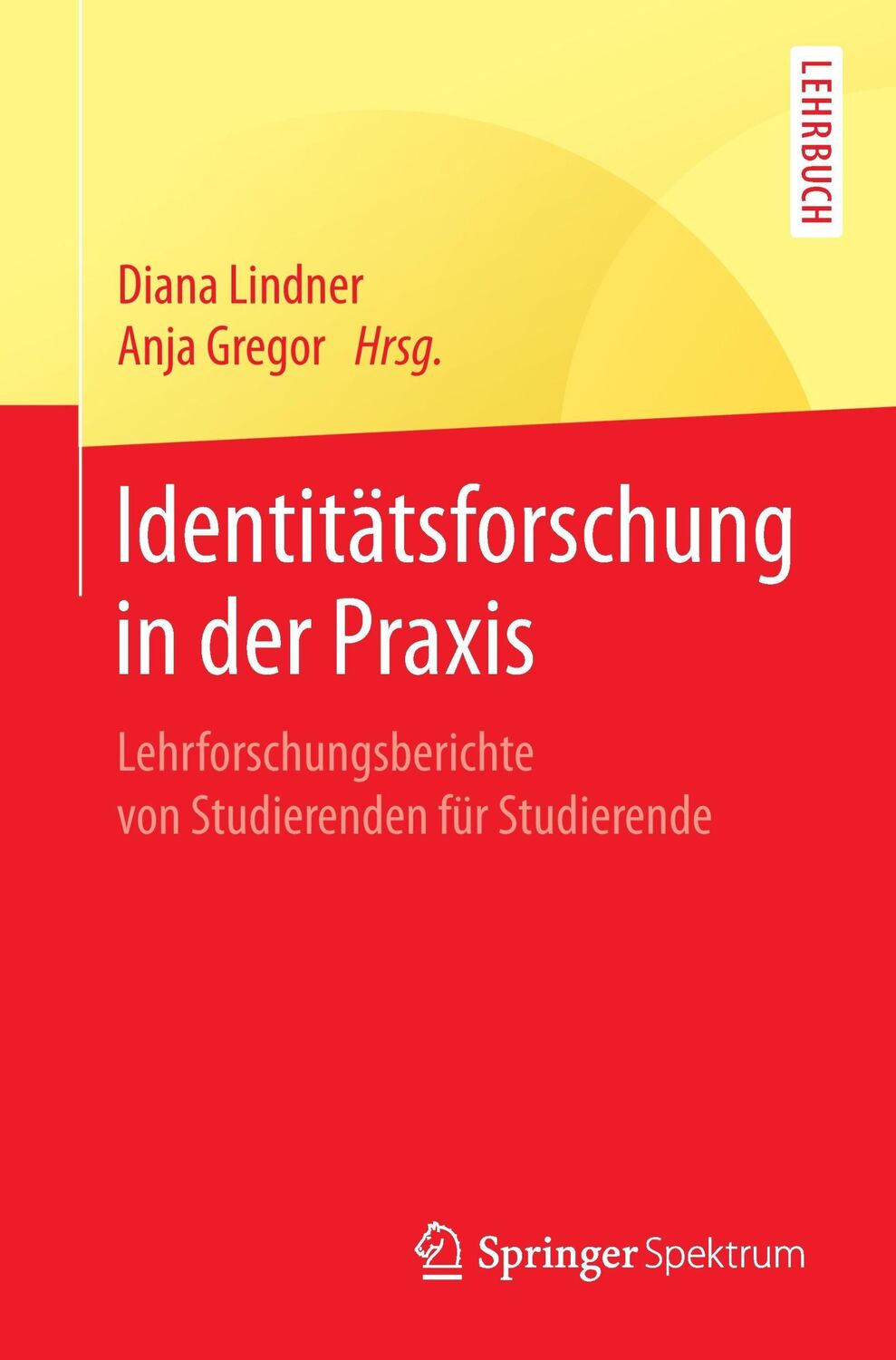 Cover: 9783662545867 | Identitätsforschung in der Praxis | Anja Gregor (u. a.) | Taschenbuch