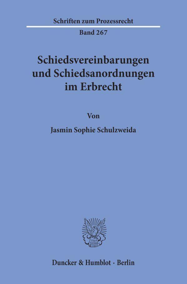 Cover: 9783428180820 | Schiedsvereinbarungen und Schiedsanordnungen im Erbrecht. | Buch