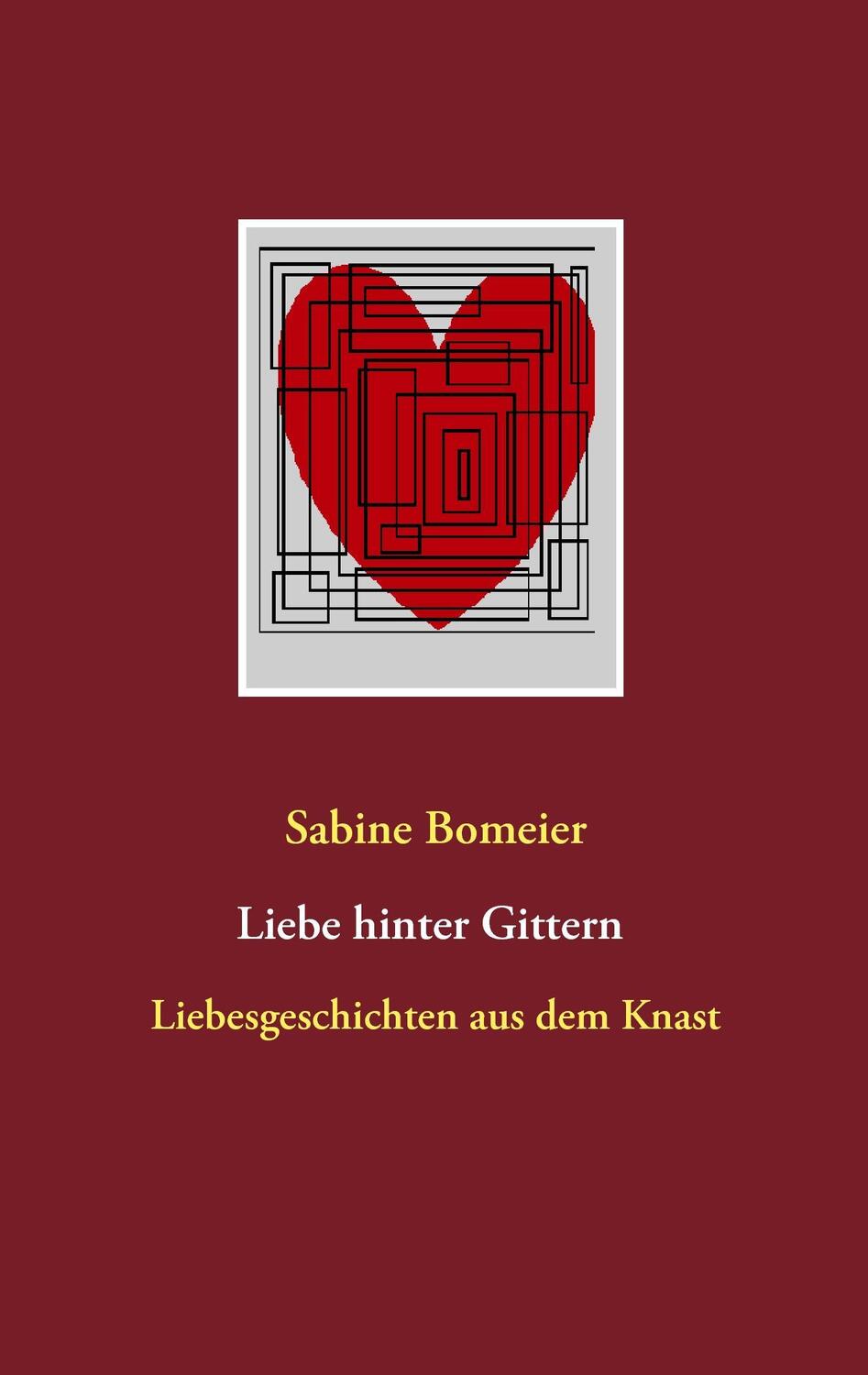 Cover: 9783734759482 | Liebe hinter Gittern | Liebesgeschichten aus dem Knast | Bomeier