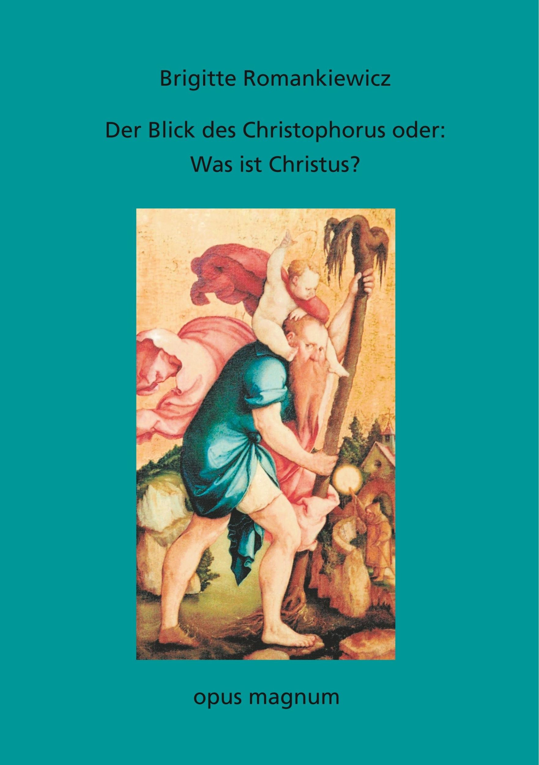 Cover: 9783956120206 | Der Blick des Christophorus oder: Was ist Christus? | Romankiewicz