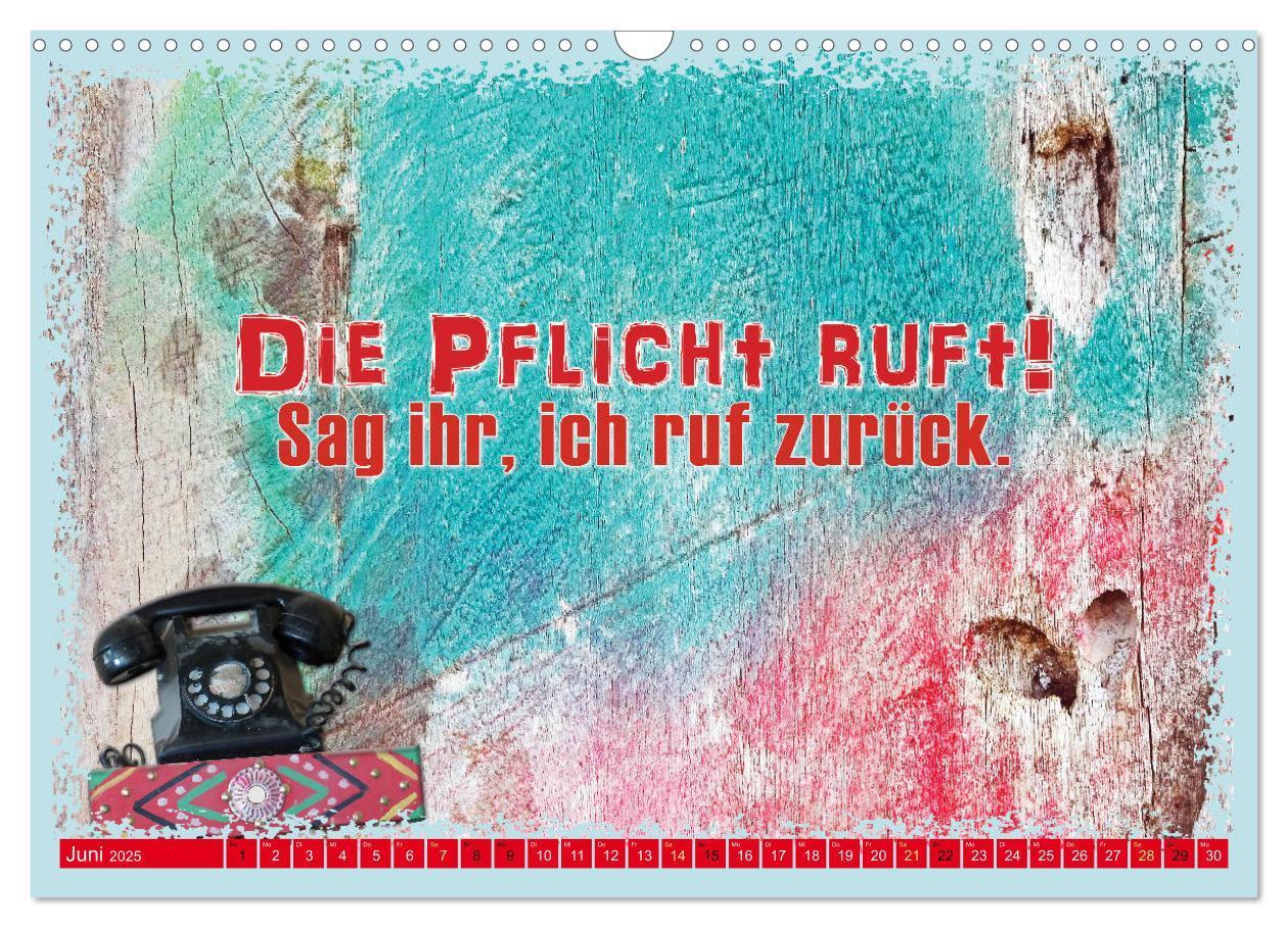 Bild: 9783383781421 | Die Pflicht ruft! Sag ihr, ich ruf zurück. (Wandkalender 2025 DIN...