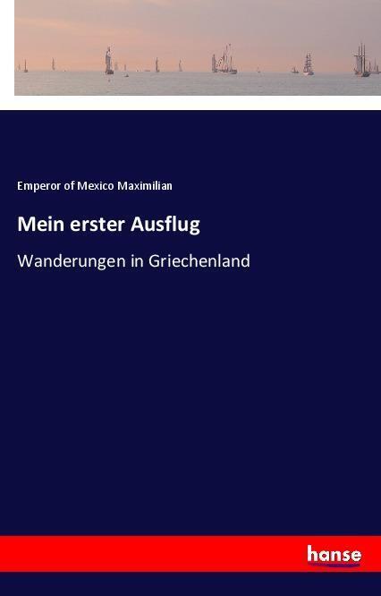 Cover: 9783337360214 | Mein erster Ausflug | Wanderungen in Griechenland | Maximilian | Buch