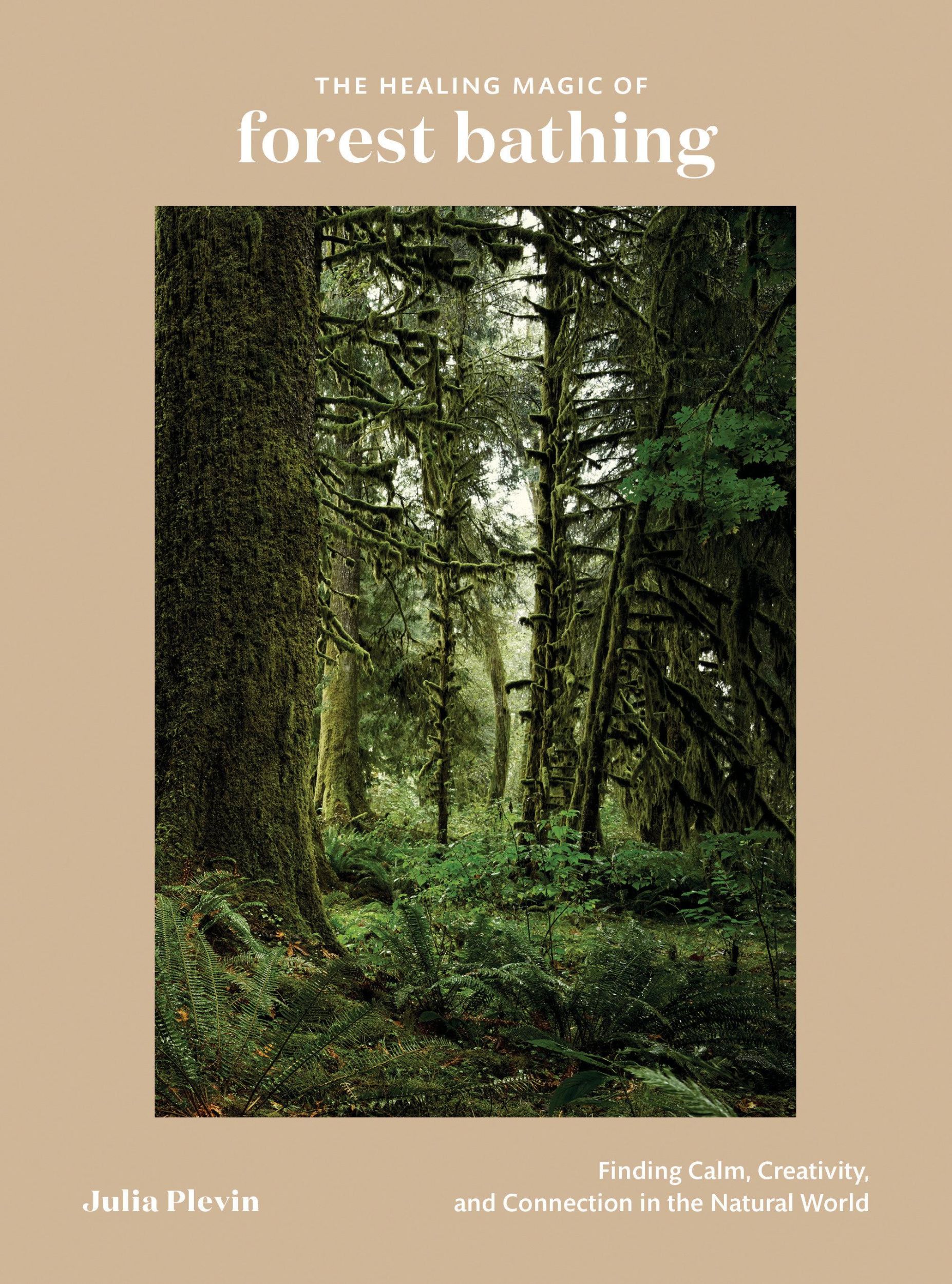 Cover: 9780399582110 | The Healing Magic of Forest Bathing: Finding Calm, Creativity, and...