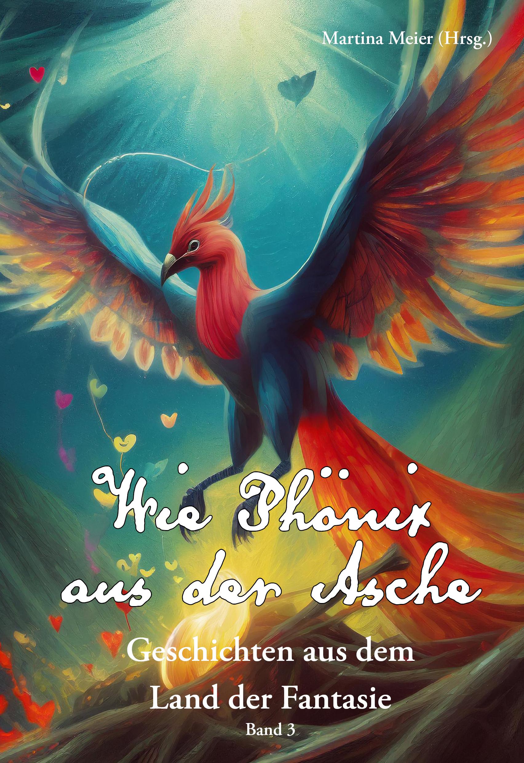 Cover: 9783990513408 | Wie Phönix aus der Asche - Geschichten aus dem Land der Fantasie