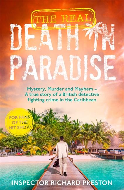 Cover: 9781789468533 | The Real Death in Paradise | Richard Preston | Taschenbuch | Englisch