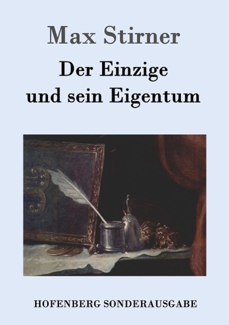 Cover: 9783843016179 | Der Einzige und sein Eigentum | Max Stirner | Taschenbuch | Paperback