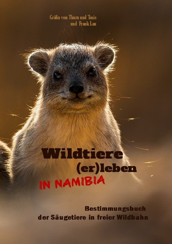 Cover: 9783818707002 | Wildtiere (er)leben in Namibia | Frank Lau (u. a.) | Taschenbuch