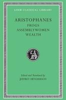 Cover: 9780674995963 | Frogs. Assemblywomen. Wealth | Aristophanes | Buch | Gebunden | 2002