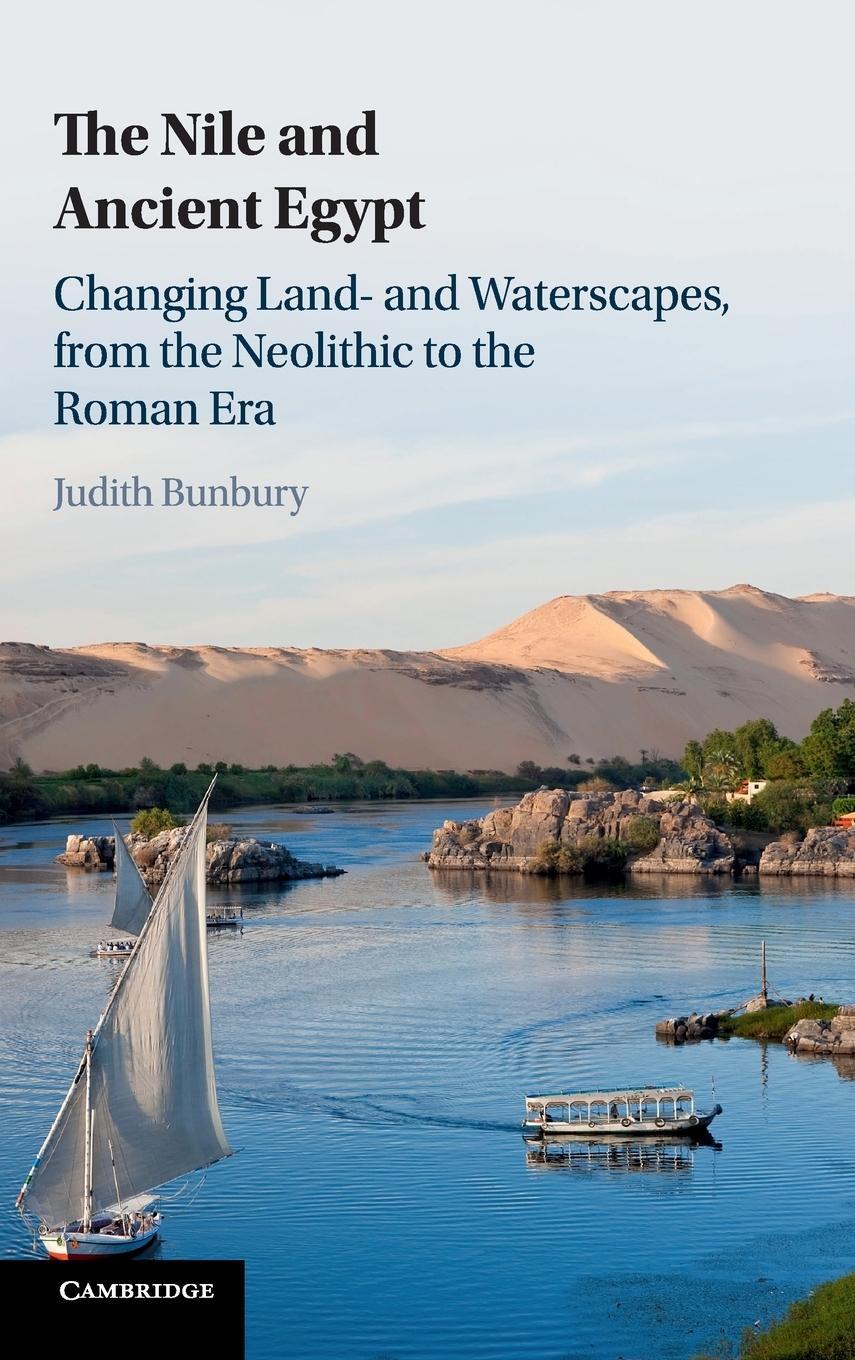 Cover: 9781107012158 | The Nile and Ancient Egypt | Judith Bunbury | Buch | Gebunden | 2019