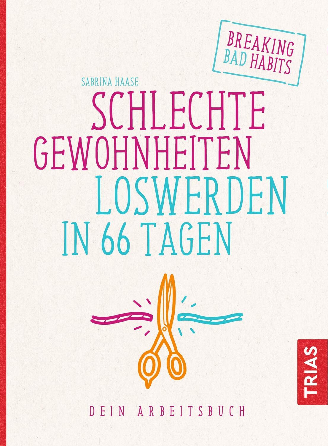 Cover: 9783432109053 | Schlechte Gewohnheiten loswerden in 66 Tagen | Dein Arbeitsbuch | Buch