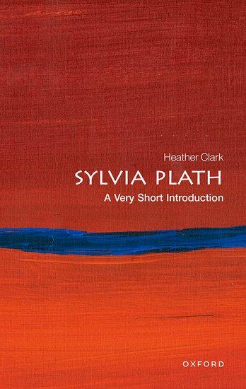 Cover: 9780198841470 | Sylvia Plath | A Very Short Introduction | Heather Clark | Taschenbuch