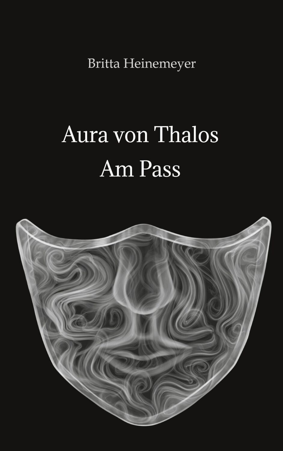 Cover: 9783347616301 | Aura von Thalos | Am Pass | Britta Heinemeyer | Taschenbuch | 416 S.