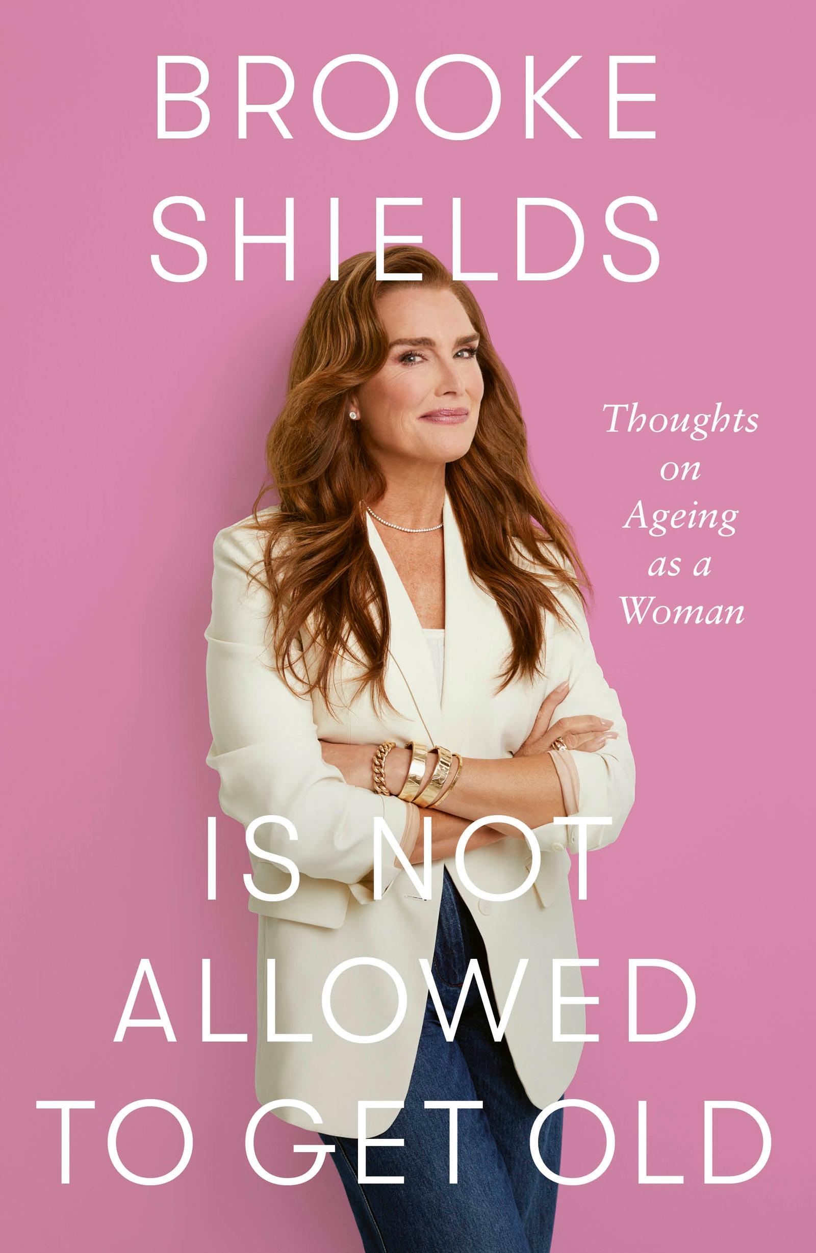 Cover: 9780349441924 | Brooke Shields is Not Allowed to Get Old | Brooke Shields | Buch