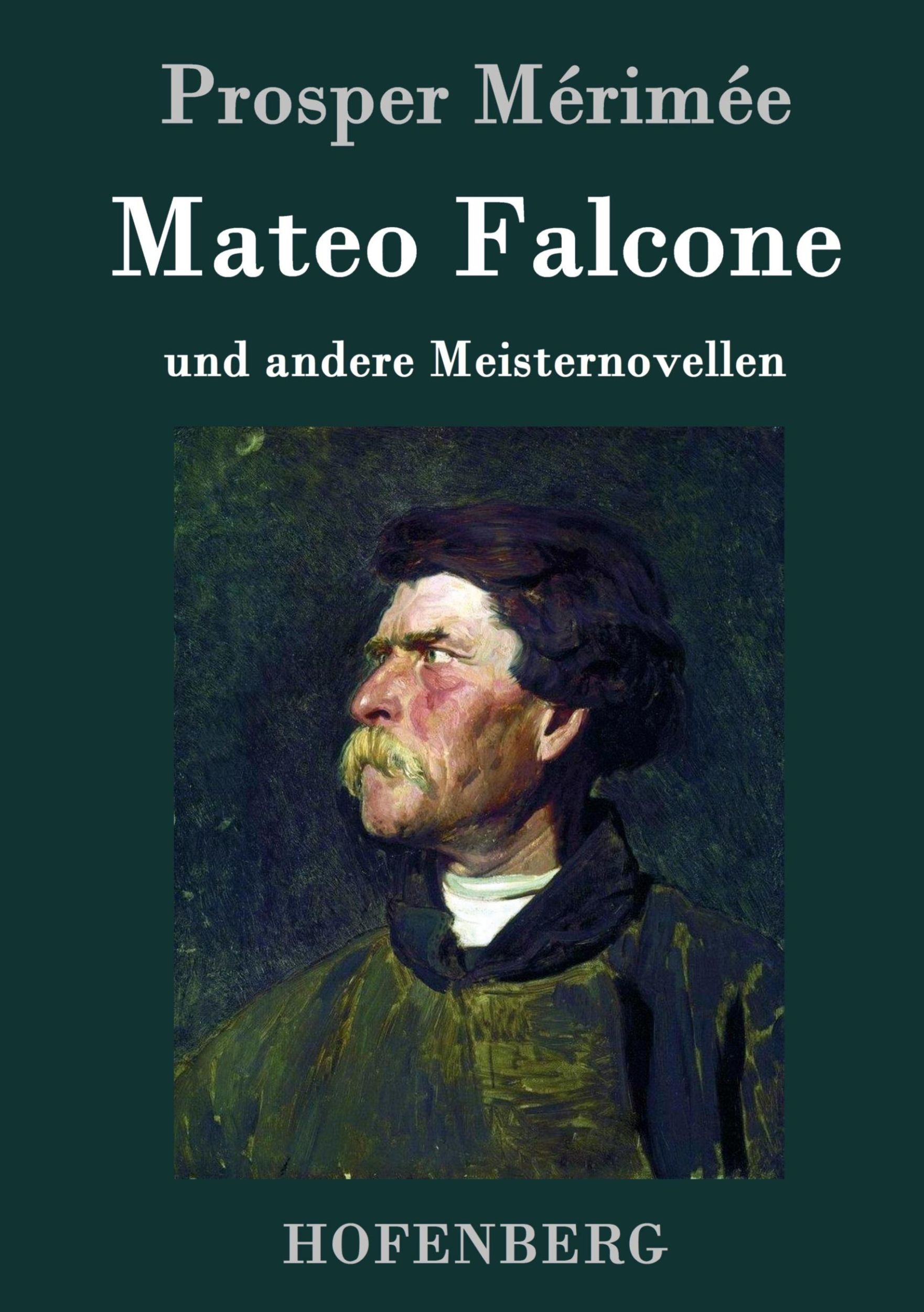 Cover: 9783743703186 | Mateo Falcone | und andere Meisternovellen | Prosper Mérimée | Buch