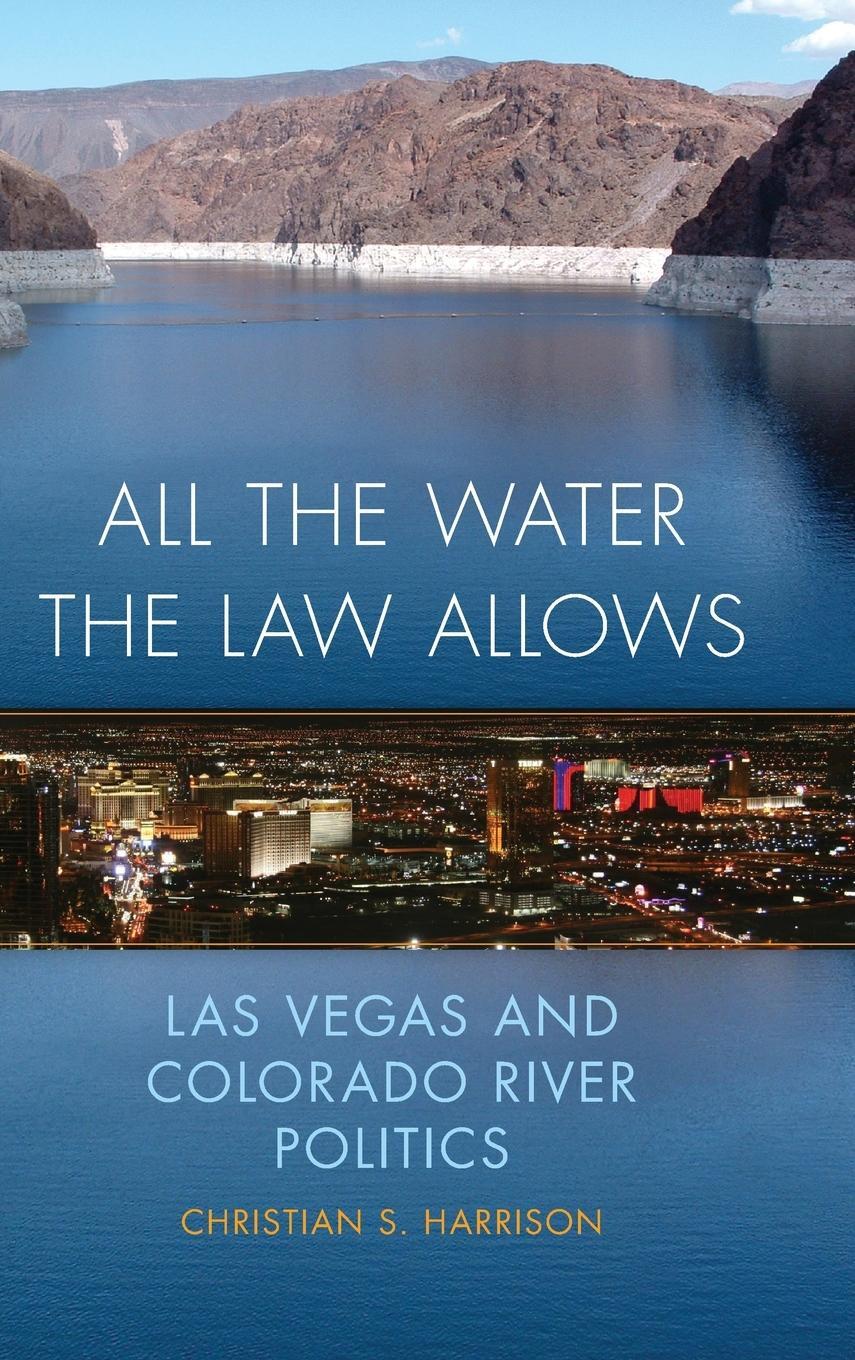 Cover: 9780806169323 | All the Water the Law Allows | Las Vegas and Colorado River Politics