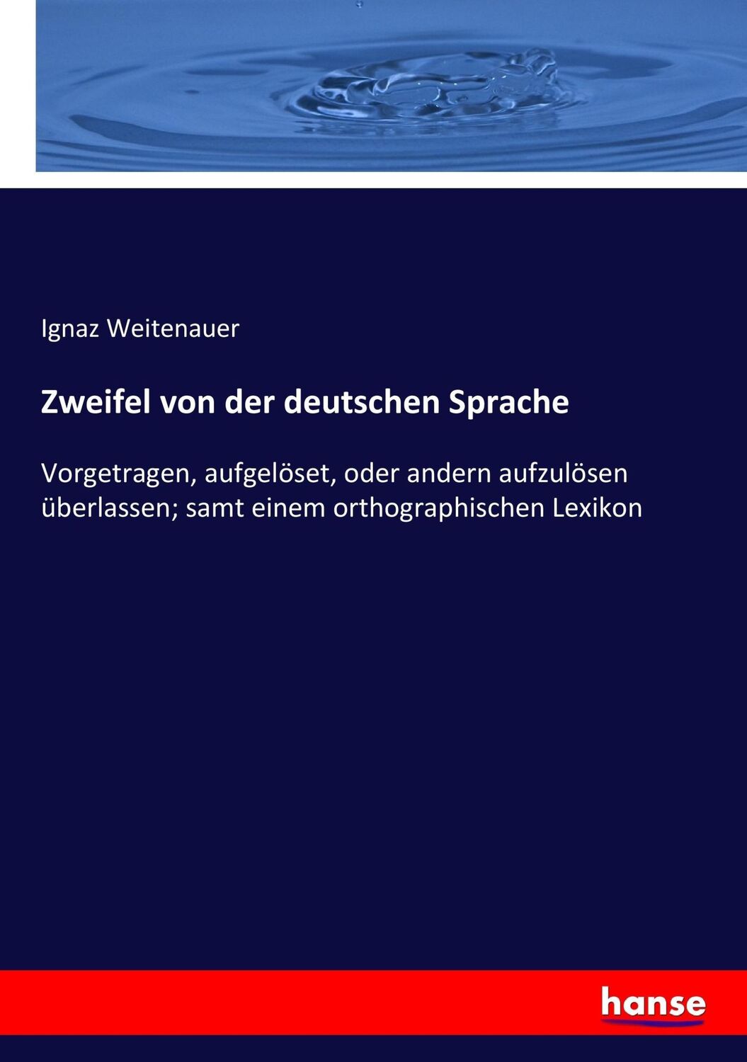 Cover: 9783744613224 | Zweifel von der deutschen Sprache | Ignaz Weitenauer | Taschenbuch