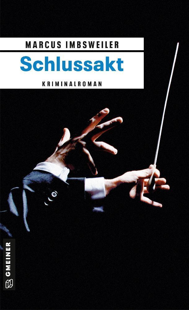 Cover: 9783899777819 | Schlussakt | Max Kollers zweiter Fall | Marcus Imbsweiler | Buch