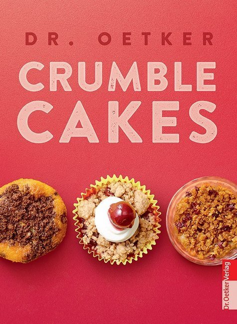 Cover: 9783767008984 | Crumble Cakes | Dr. Oetker Verlag | Buch | 2016 | EAN 9783767008984