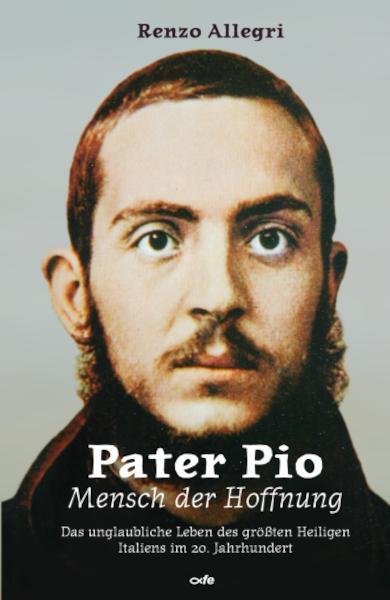 Cover: 9783863573904 | Pater Pio - Mensch der Hoffnung | Renzo Allegri | Buch | 344 S. | 2023