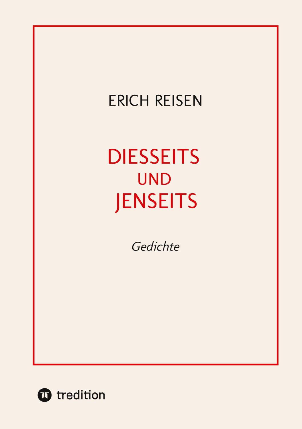 Cover: 9783384039613 | DIESSEITS UND JENSEITS | Gedichte | Erich Reisen | Taschenbuch | 96 S.