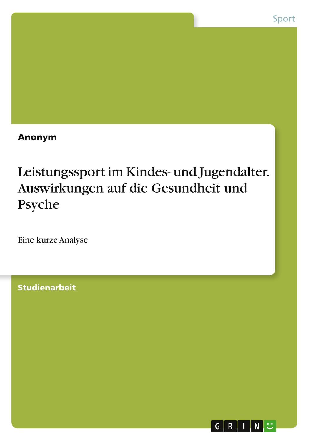 Cover: 9783346272058 | Leistungssport im Kindes- und Jugendalter. Auswirkungen auf die...