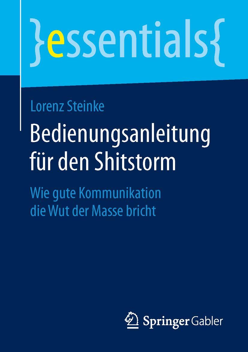 Cover: 9783658055875 | Bedienungsanleitung für den Shitstorm | Lorenz Steinke | Taschenbuch