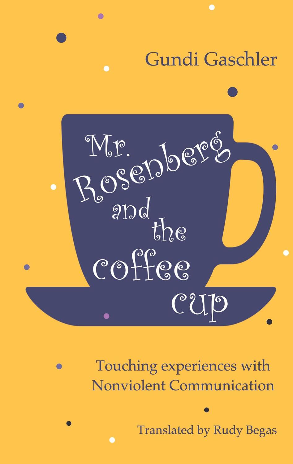 Cover: 9783751973731 | Mr. Rosenberg and the coffe cup | Gundi Gaschler | Taschenbuch | 2020