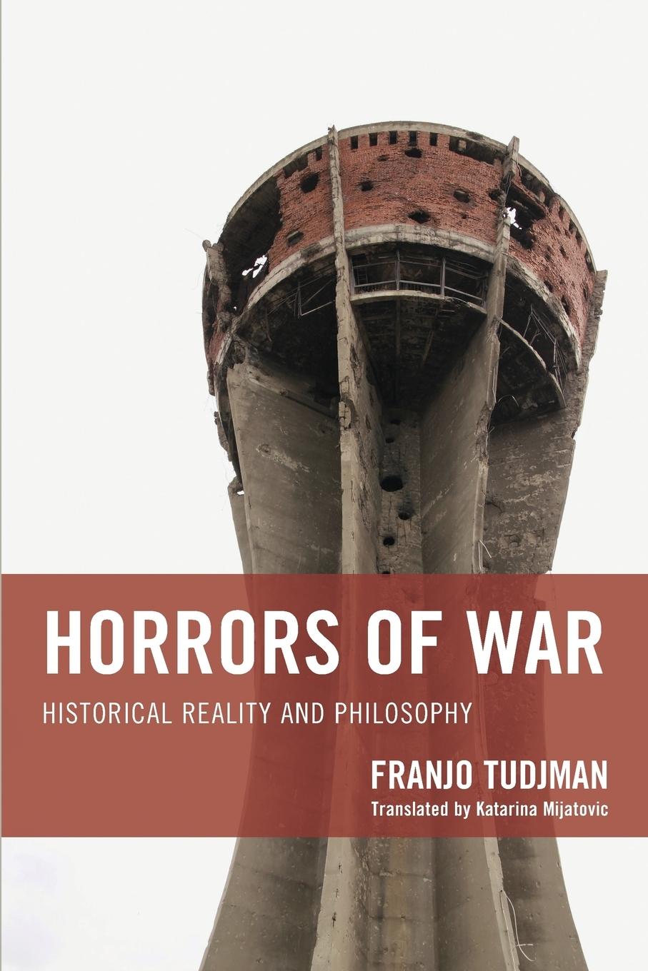 Cover: 9781590775028 | Horrors of War | Historical Reality and Philosophy | Franjo Tudjman