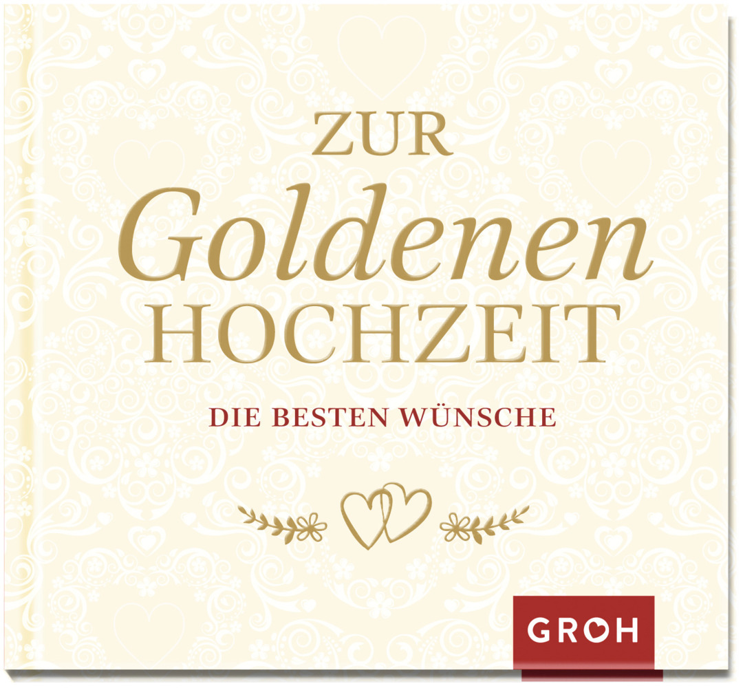 Cover: 9783848523535 | Zur Goldenen Hochzeit die besten Wünsche | Groh Verlag | Buch | 48 S.