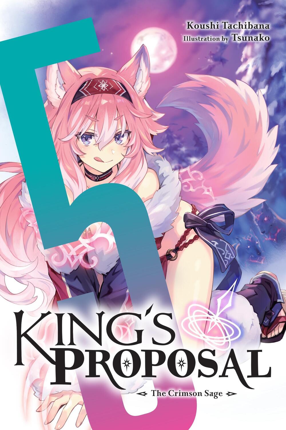 Cover: 9781975393243 | King's Proposal, Vol. 5 (Light Novel) | The Crimson Sage Volume 5