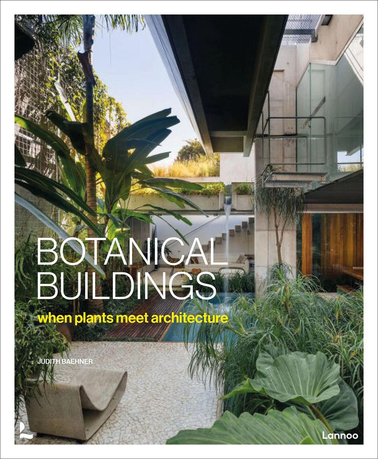 Cover: 9789401475600 | Botanical Buildings | When Plants Meet Architecture | Judith Baehner