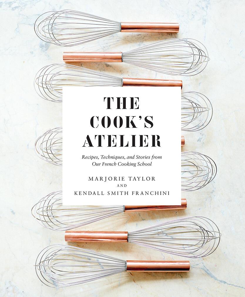 Cover: 9781419728952 | The Cook's Atelier | Marjorie Taylor (u. a.) | Buch | Gebunden | 2018