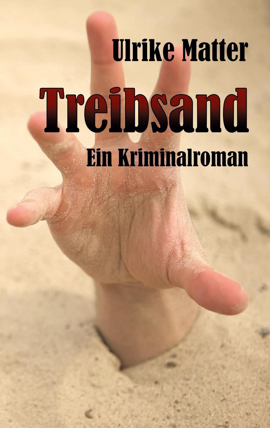 Cover: 9783749494491 | Treibsand | Ulrike Matter | Taschenbuch | Paperback | 268 S. | Deutsch