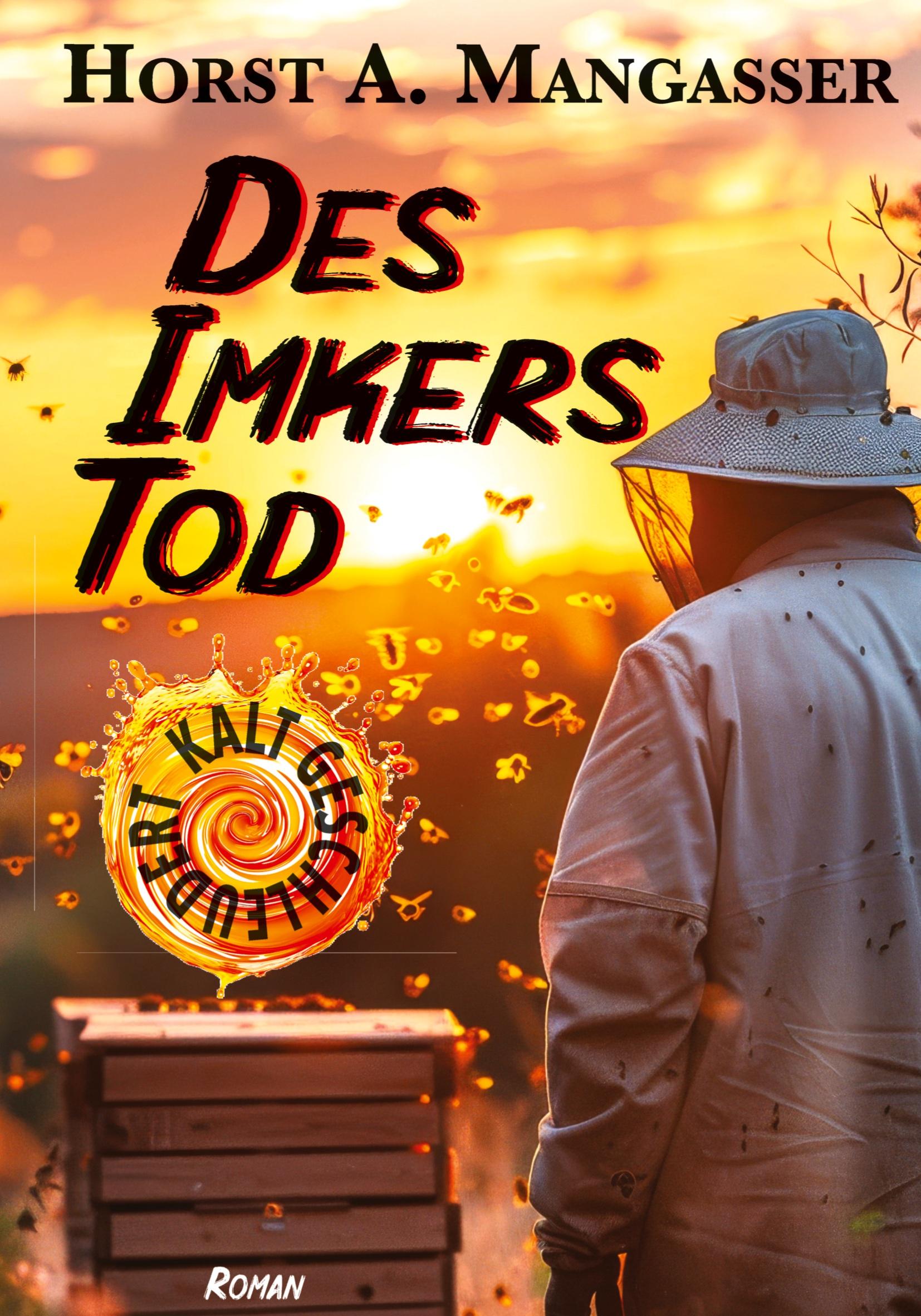 Cover: 9783384414007 | Des Imkers Tod | Horst A. Mangasser | Buch | 372 S. | Deutsch | 2024